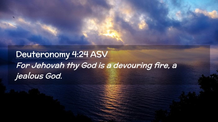 Picture 02 - Deuteronomy 4:24 ASV Desktop Wallpaper - For Jehovah thy God is a devouring fire, a - Desktop Bible Verse Wallpaper