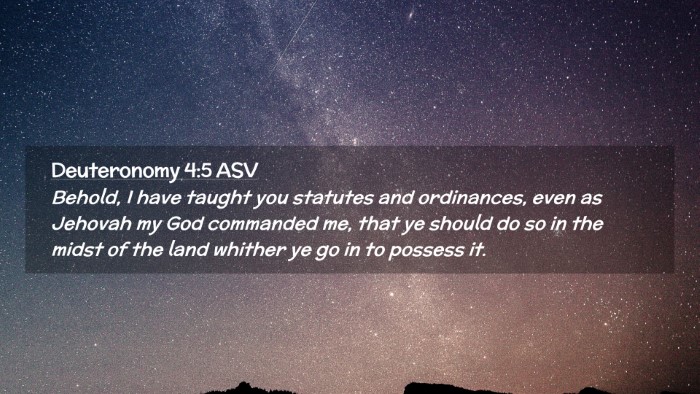 Picture 02 - Deuteronomy 4:5 ASV Desktop Wallpaper - Behold, I have taught you statutes and - Desktop Bible Verse Wallpaper