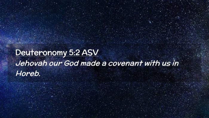 Picture 02 - Deuteronomy 5:2 ASV Desktop Wallpaper - Jehovah our God made a covenant with us in - Desktop Bible Verse Wallpaper