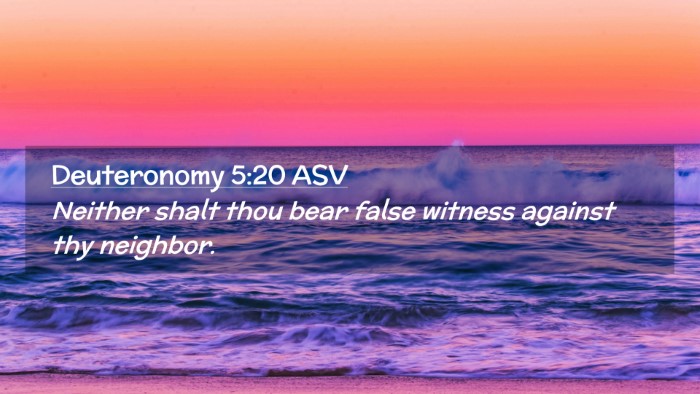 Picture 02 - Deuteronomy 5:20 ASV Desktop Wallpaper - Neither shalt thou bear false witness against thy - Desktop Bible Verse Wallpaper