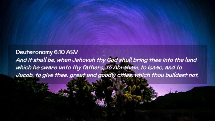 Picture 02 - Deuteronomy 6:10 ASV Desktop Wallpaper - And it shall be, when Jehovah thy God shall bring - Desktop Bible Verse Wallpaper