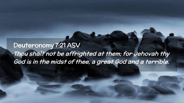 Picture 02 - Deuteronomy 7:21 ASV Desktop Wallpaper - Thou shalt not be affrighted at them; for Jehovah - Desktop Bible Verse Wallpaper