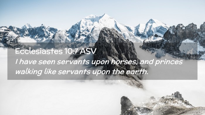 Picture 02 - Ecclesiastes 10:7 ASV Desktop Wallpaper - I have seen servants upon horses, and princes - Desktop Bible Verse Wallpaper