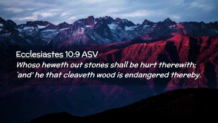 Picture 02 - Ecclesiastes 10:9 ASV Desktop Wallpaper - Whoso heweth out stones shall be hurt therewith; - Desktop Bible Verse Wallpaper