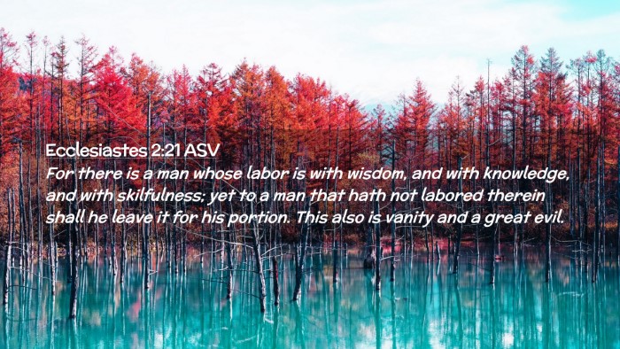 Picture 02 - Ecclesiastes 2:21 ASV Desktop Wallpaper - For there is a man whose labor is with wisdom, - Desktop Bible Verse Wallpaper
