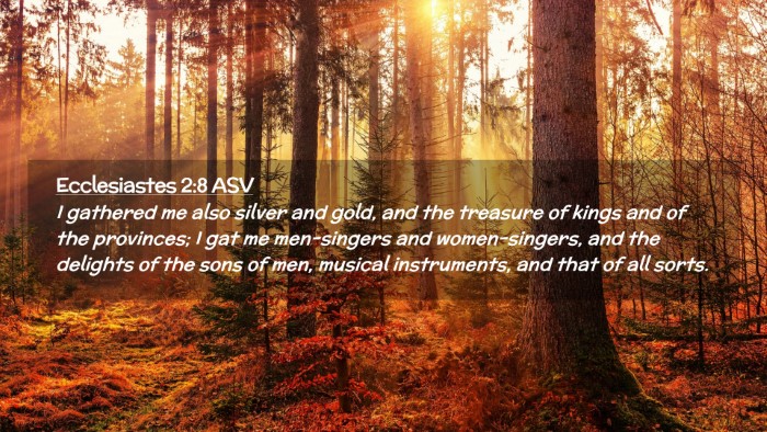 Picture 02 - Ecclesiastes 2:8 ASV Desktop Wallpaper - I gathered me also silver and gold, and the - Desktop Bible Verse Wallpaper