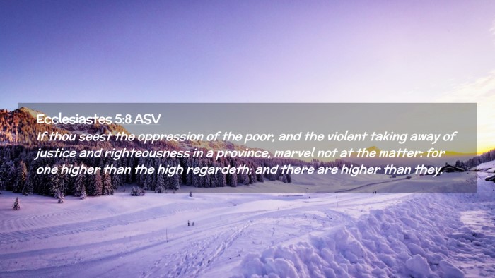 Picture 02 - Ecclesiastes 5:8 ASV Desktop Wallpaper - If thou seest the oppression of the poor, and the - Desktop Bible Verse Wallpaper