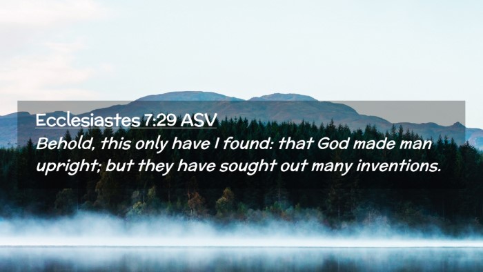 Picture 02 - Ecclesiastes 7:29 ASV Desktop Wallpaper - Behold, this only have I found: that God made man - Desktop Bible Verse Wallpaper