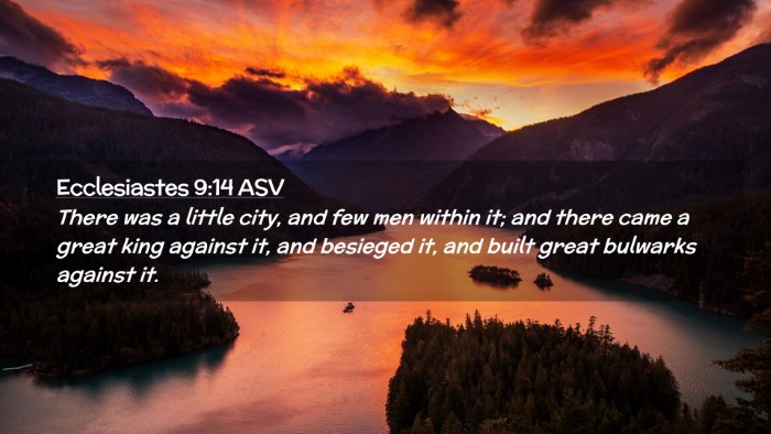 Picture 02 - Ecclesiastes 9:14 ASV Desktop Wallpaper - There was a little city, and few men within it; - Desktop Bible Verse Wallpaper