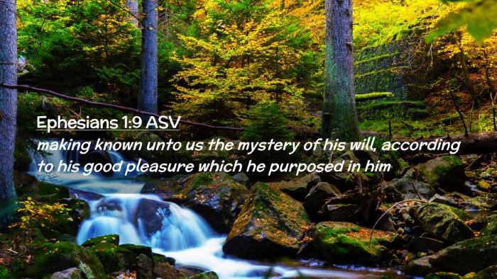 Picture 02 - Ephesians 1:9 ASV Desktop Wallpaper - making known unto us the mystery of his will, - Desktop Bible Verse Wallpaper