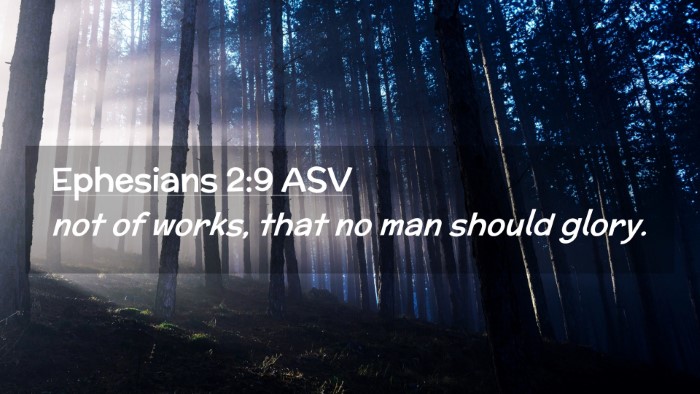 Picture 02 - Ephesians 2:9 ASV Desktop Wallpaper - not of works, that no man should - Desktop Bible Verse Wallpaper