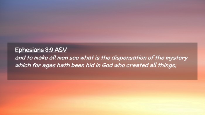 Picture 02 - Ephesians 3:9 ASV Desktop Wallpaper - and to make all men see what is the dispensation - Desktop Bible Verse Wallpaper
