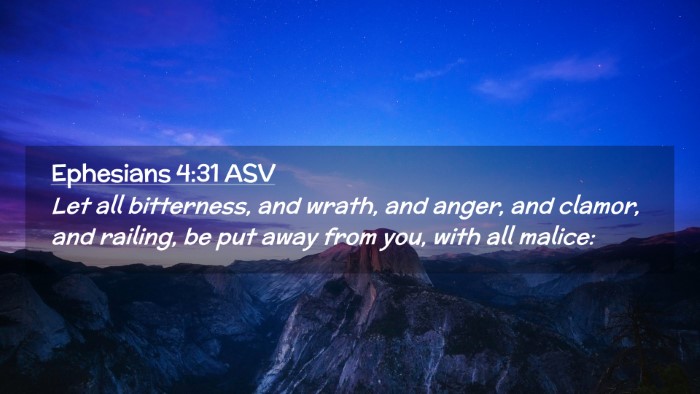 Picture 02 - Ephesians 4:31 ASV Desktop Wallpaper - Let all bitterness, and wrath, and anger, and - Desktop Bible Verse Wallpaper
