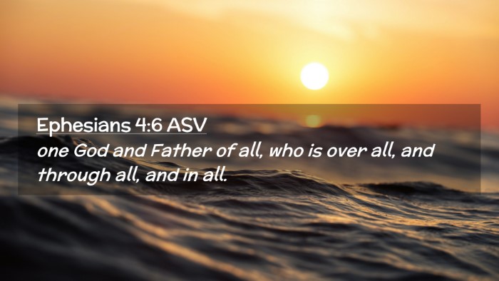 Picture 02 - Ephesians 4:6 ASV Desktop Wallpaper - one God and Father of all, who is over all, and - Desktop Bible Verse Wallpaper