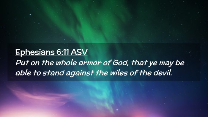 Picture 02 - Ephesians 6:11 ASV Desktop Wallpaper - Put on the whole armor of God, that ye may be - Desktop Bible Verse Wallpaper