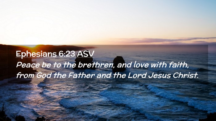 Picture 02 - Ephesians 6:23 ASV Desktop Wallpaper - Peace be to the brethren, and love with faith, - Desktop Bible Verse Wallpaper