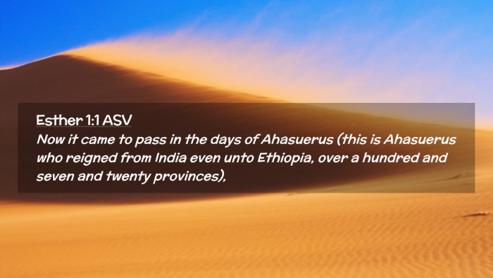 Picture 02 - Esther 1:1 ASV Desktop Wallpaper - Now it came to pass in the days of Ahasuerus - Desktop Bible Verse Wallpaper
