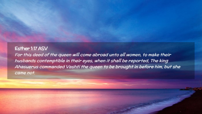 Picture 02 - Esther 1:17 ASV Desktop Wallpaper - For this deed of the queen will come abroad unto - Desktop Bible Verse Wallpaper