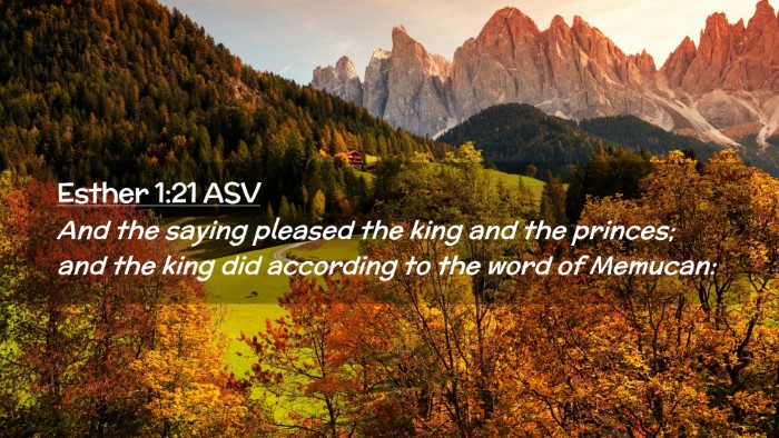 Picture 02 - Esther 1:21 ASV Desktop Wallpaper - And the saying pleased the king and the princes; - Desktop Bible Verse Wallpaper