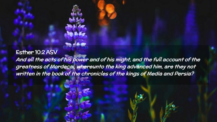 Picture 02 - Esther 10:2 ASV Desktop Wallpaper - And all the acts of his power and of his might, - Desktop Bible Verse Wallpaper
