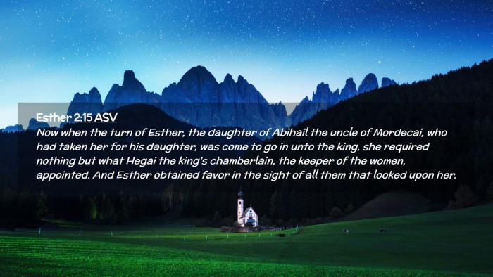 Picture 02 - Esther 2:15 ASV Desktop Wallpaper - Now when the turn of Esther, the daughter of - Desktop Bible Verse Wallpaper