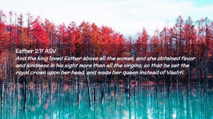 Picture 02 - Esther 2:17 ASV Desktop Wallpaper - And the king loved Esther above all the women, - Desktop Bible Verse Wallpaper