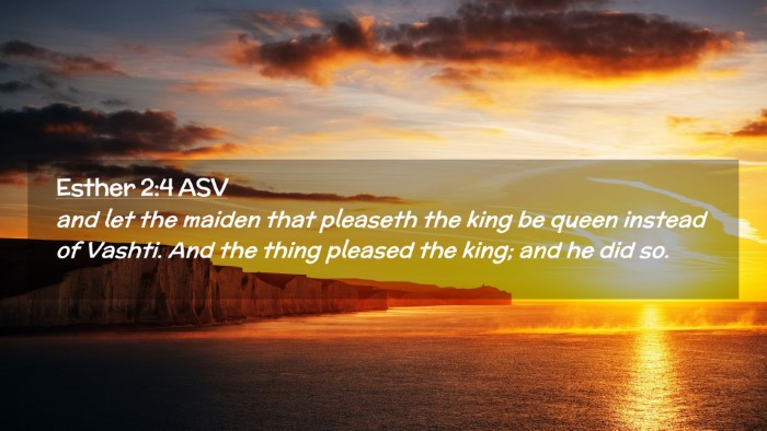 Picture 02 - Esther 2:4 ASV Desktop Wallpaper - and let the maiden that pleaseth the king be - Desktop Bible Verse Wallpaper