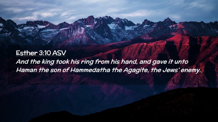 Picture 02 - Esther 3:10 ASV Desktop Wallpaper - And the king took his ring from his hand, and - Desktop Bible Verse Wallpaper