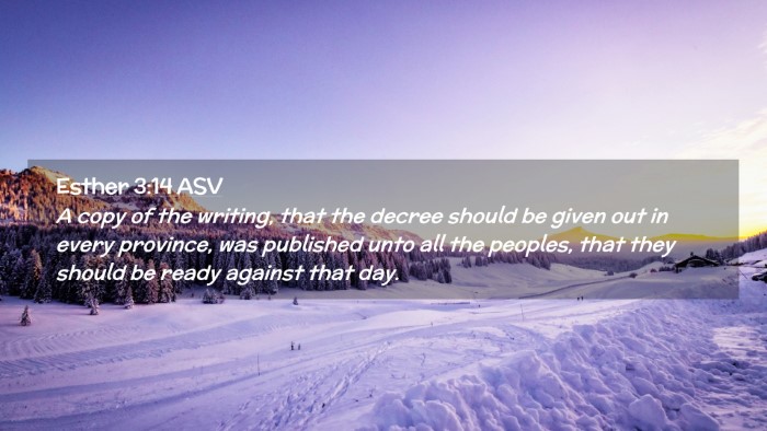 Picture 02 - Esther 3:14 ASV Desktop Wallpaper - A copy of the writing, that the decree should be - Desktop Bible Verse Wallpaper