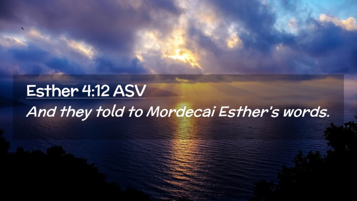 Picture 02 - Esther 4:12 ASV Desktop Wallpaper - And they told to Mordecai Esther's - Desktop Bible Verse Wallpaper