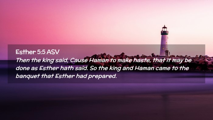 Picture 02 - Esther 5:5 ASV Desktop Wallpaper - Then the king said, Cause Haman to make haste, - Desktop Bible Verse Wallpaper