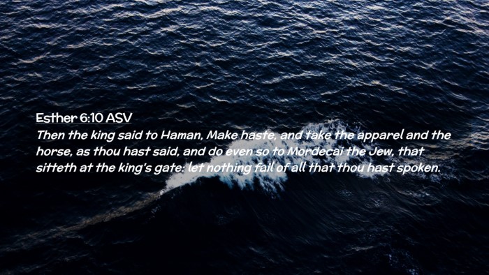 Picture 02 - Esther 6:10 ASV Desktop Wallpaper - Then the king said to Haman, Make haste, and take - Desktop Bible Verse Wallpaper