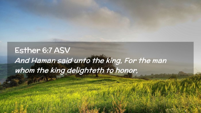 Picture 02 - Esther 6:7 ASV Desktop Wallpaper - And Haman said unto the king, For the man whom - Desktop Bible Verse Wallpaper