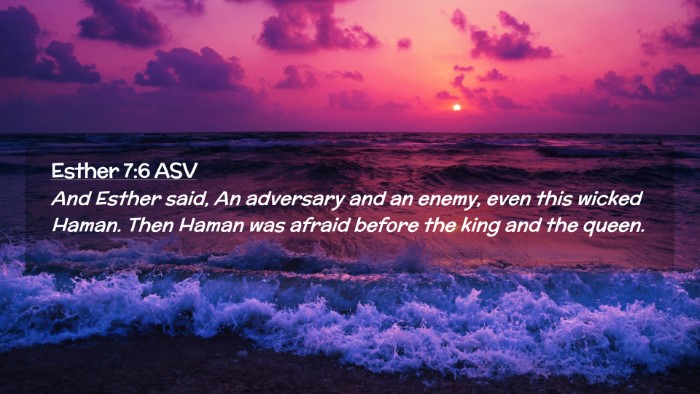 Picture 02 - Esther 7:6 ASV Desktop Wallpaper - And Esther said, An adversary and an enemy, even - Desktop Bible Verse Wallpaper