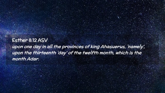 Picture 02 - Esther 8:12 ASV Desktop Wallpaper - upon one day in all the provinces of king - Desktop Bible Verse Wallpaper