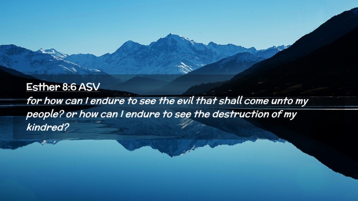Picture 02 - Esther 8:6 ASV Desktop Wallpaper - for how can I endure to see the evil that shall - Desktop Bible Verse Wallpaper