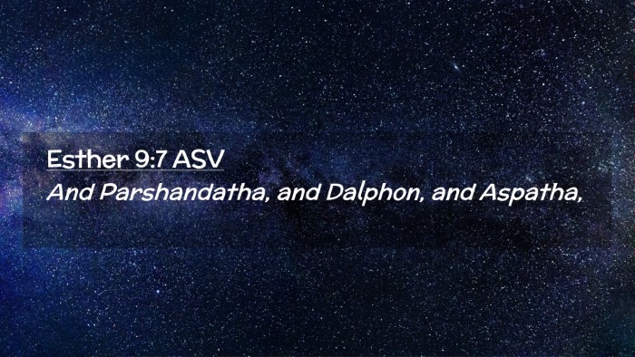 Picture 02 - Esther 9:7 ASV Desktop Wallpaper - And Parshandatha, and Dalphon, and - Desktop Bible Verse Wallpaper