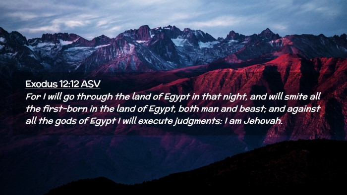 Picture 02 - Exodus 12:12 ASV Desktop Wallpaper - For I will go through the land of Egypt in that - Desktop Bible Verse Wallpaper