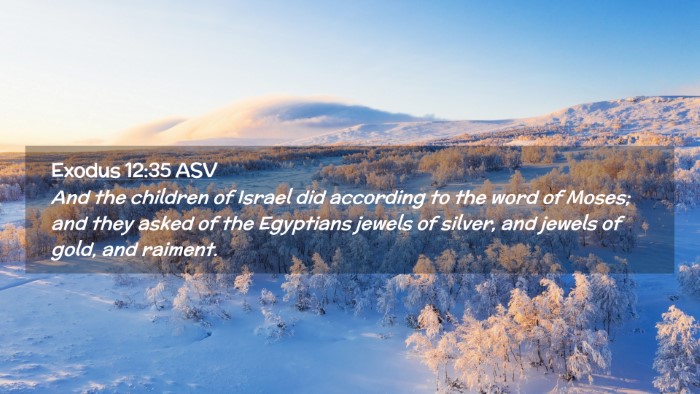Picture 02 - Exodus 12:35 ASV Desktop Wallpaper - And the children of Israel did according to the - Desktop Bible Verse Wallpaper