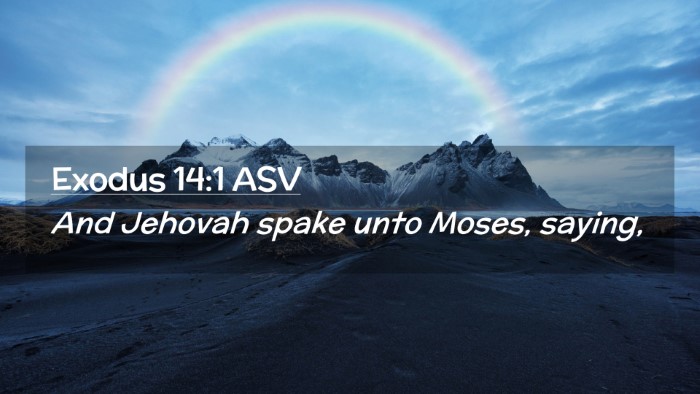 Picture 02 - Exodus 14:1 ASV Desktop Wallpaper - And Jehovah spake unto Moses, - Desktop Bible Verse Wallpaper