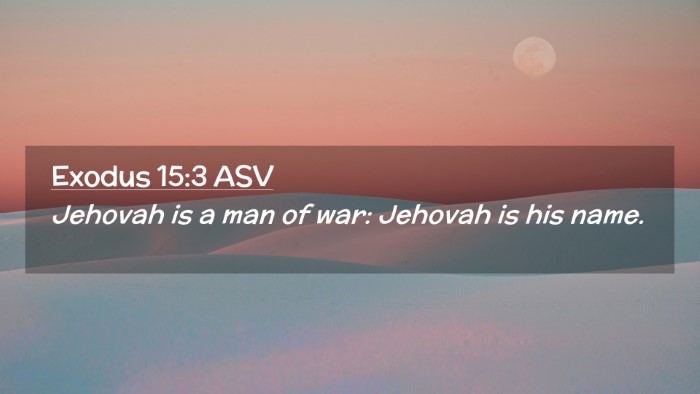 Picture 02 - Exodus 15:3 ASV Desktop Wallpaper - Jehovah is a man of war: Jehovah is his - Desktop Bible Verse Wallpaper