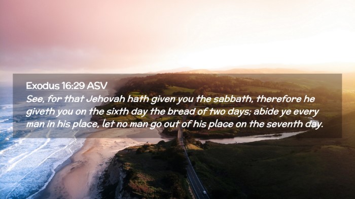 Picture 02 - Exodus 16:29 ASV Desktop Wallpaper - See, for that Jehovah hath given you the sabbath, - Desktop Bible Verse Wallpaper