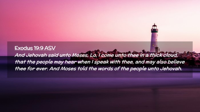 Picture 02 - Exodus 19:9 ASV Desktop Wallpaper - And Jehovah said unto Moses, Lo, I come unto thee - Desktop Bible Verse Wallpaper