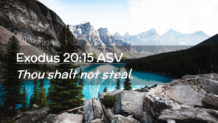 Picture 02 - Exodus 20:15 ASV Desktop Wallpaper - Thou shalt not - Desktop Bible Verse Wallpaper