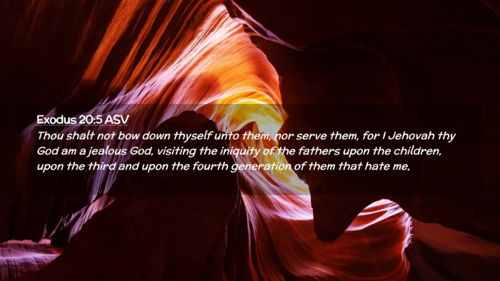 Picture 02 - Exodus 20:5 ASV Desktop Wallpaper - Thou shalt not bow down thyself unto them, nor - Desktop Bible Verse Wallpaper