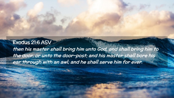 Picture 02 - Exodus 21:6 ASV Desktop Wallpaper - then his master shall bring him unto God, and - Desktop Bible Verse Wallpaper