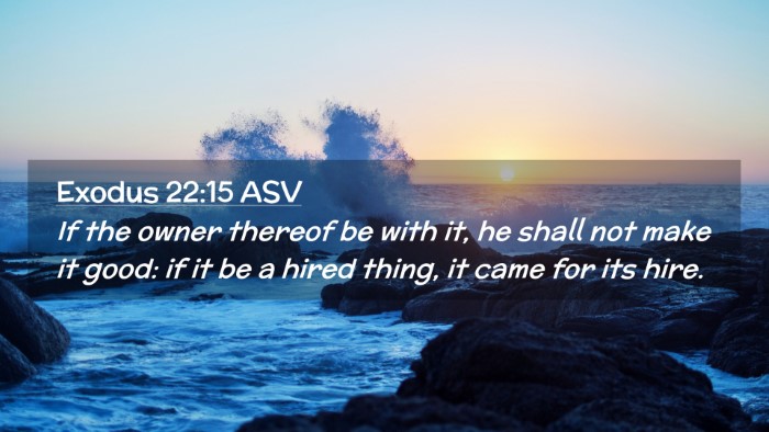 Picture 02 - Exodus 22:15 ASV Desktop Wallpaper - If the owner thereof be with it, he shall not - Desktop Bible Verse Wallpaper
