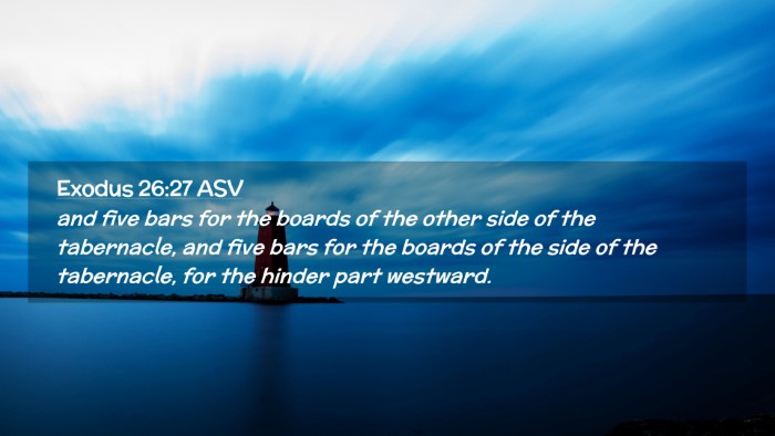 Picture 02 - Exodus 26:27 ASV Desktop Wallpaper - and five bars for the boards of the other side of - Desktop Bible Verse Wallpaper