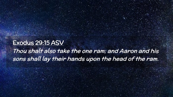 Picture 02 - Exodus 29:15 ASV Desktop Wallpaper - Thou shalt also take the one ram; and Aaron and - Desktop Bible Verse Wallpaper