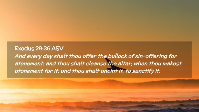 Picture 02 - Exodus 29:36 ASV Desktop Wallpaper - And every day shalt thou offer the bullock of - Desktop Bible Verse Wallpaper